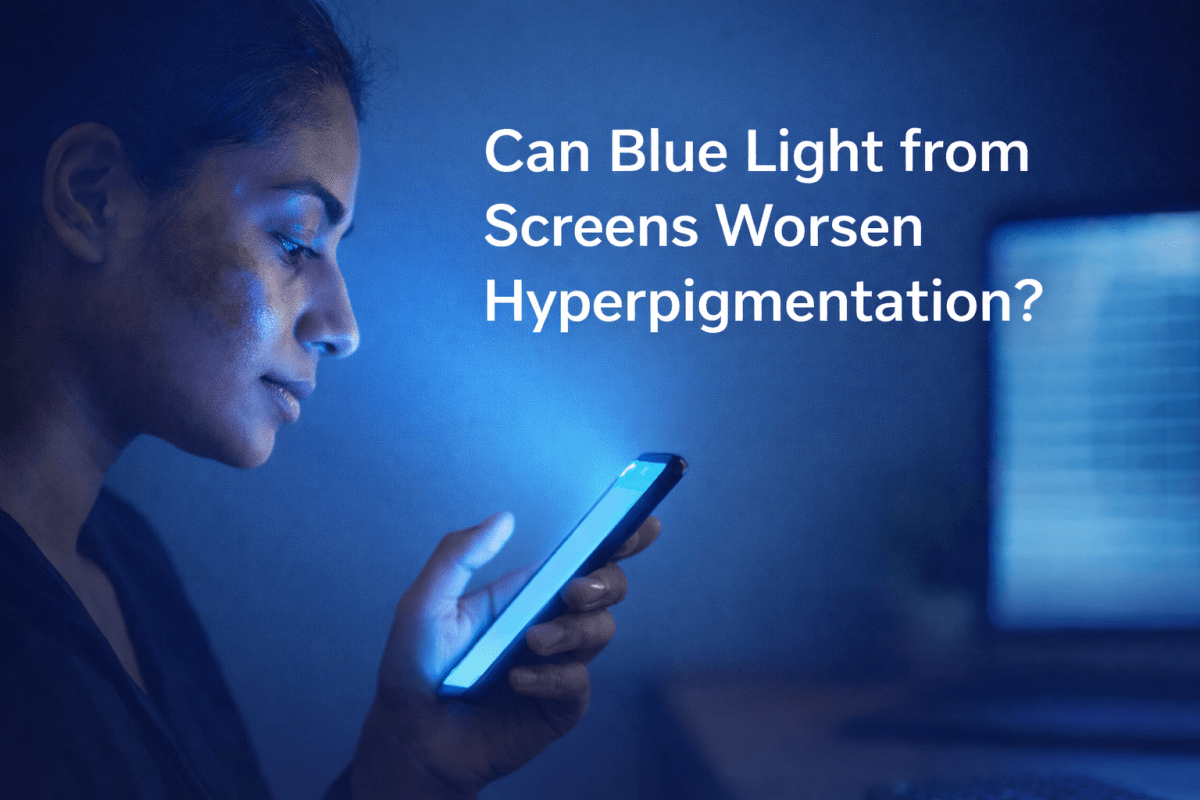 Can Blue Light from Screens Worsen Hyperpigmentation? What the Evidence Says