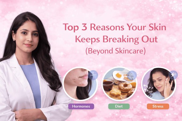 Top 3 Reasons Your Skin Keeps Breaking Out (Beyond Skincare)